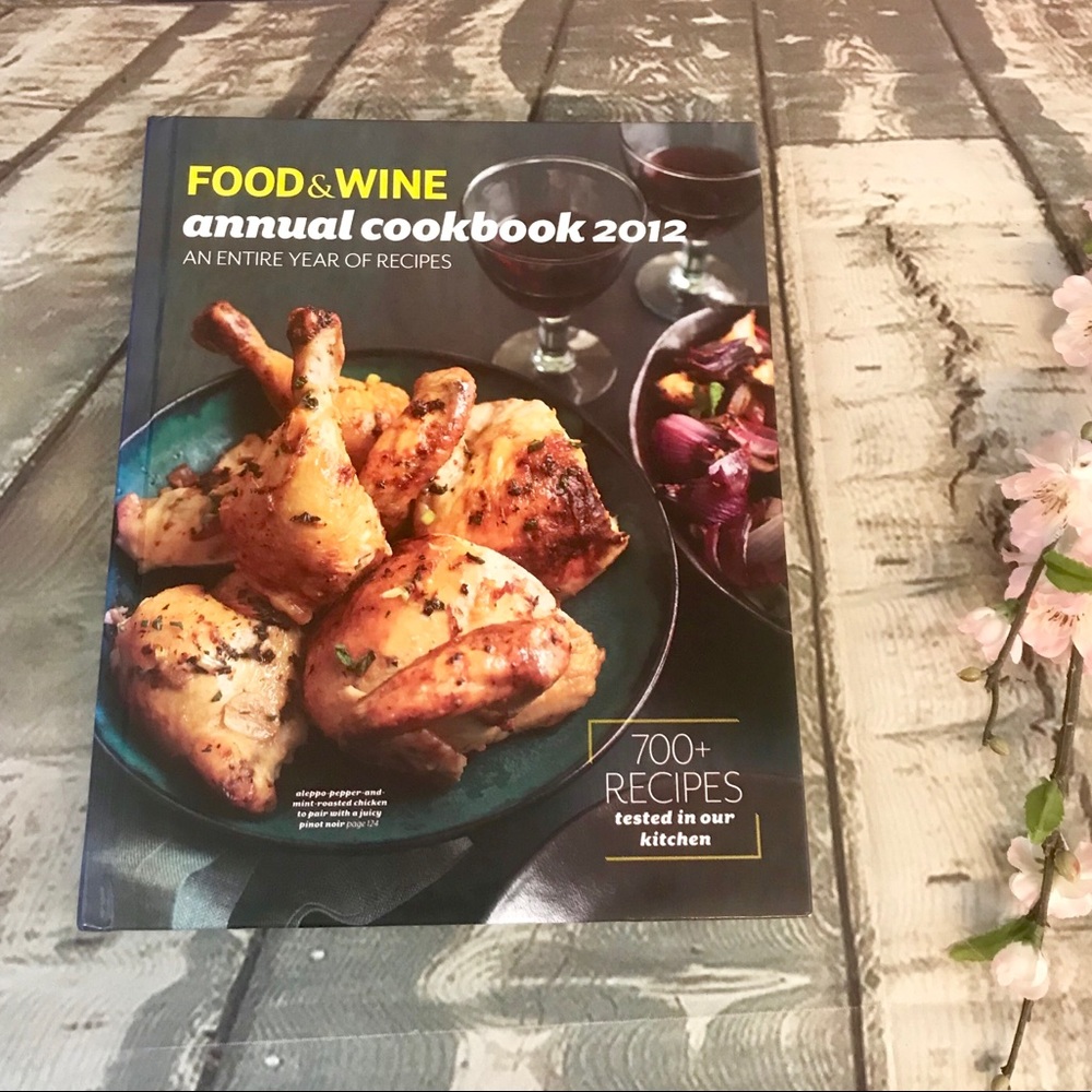 Food & Wine 2012 Cookbook A Entire Year of Recipes